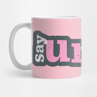 say unco Mug